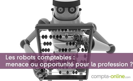 Les robots comptables : menace ou opportunité ?