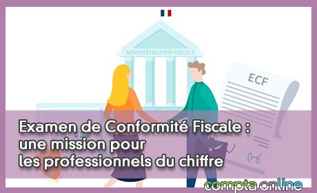 Examen de Conformit Fiscale : une mission pour les professionnels du chiffre