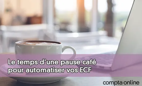 Le temps d'une pause caf pour automatiser vos ECF