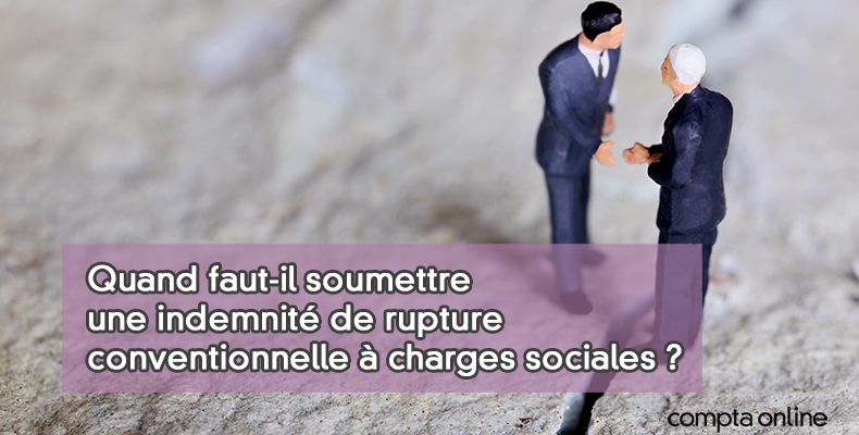 Indemnité de rupture conventionnelle