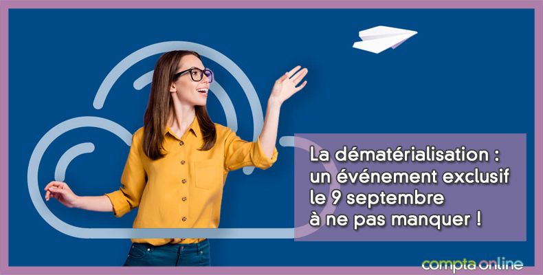 La dématérialisation : un événement exclusif le 9 septembre à ne pas manquer !