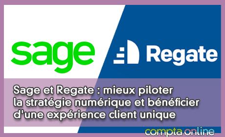 Sage et Regate : mieux piloter la stratgie numrique et bnficier d'une exprience client unique