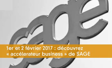 1er et 2 février 2017 : découvrez « accélerateur business » de SAGE