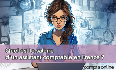 Quel est le salaire d'un assistant comptable en France ?