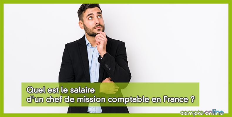 Salaire chef de mission comptable