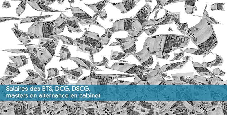 Salaires des BTS, DCG, DSCG, masters en alternance en cabinet