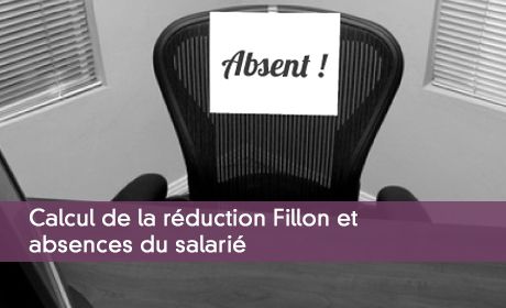 Calcul de la réduction Fillon et absences