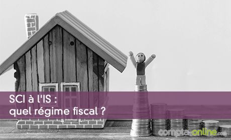 SCI  l'IS : quel rgime fiscal ?