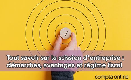 Tout savoir sur la scission d'entreprise : dmarches, avantages et rgime fiscal
