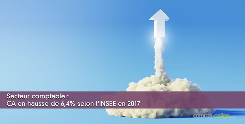 Secteur comptable : CA en hausse de 6,4% selon l'INSEE en 2017