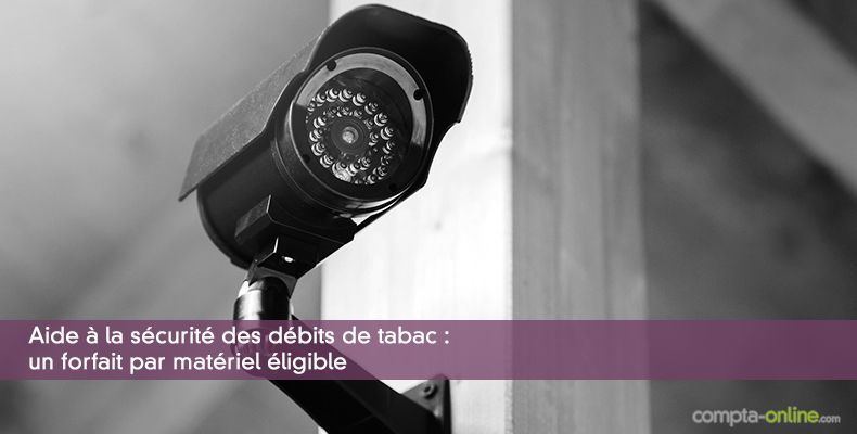 Aide à la sécurité des débits de tabac : un forfait par matériel éligible