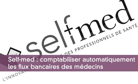 Self-med : comptabilise automatiquement les flux bancaires des médecins