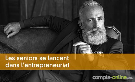 Les seniors se lancent dans l'entrepreneuriat