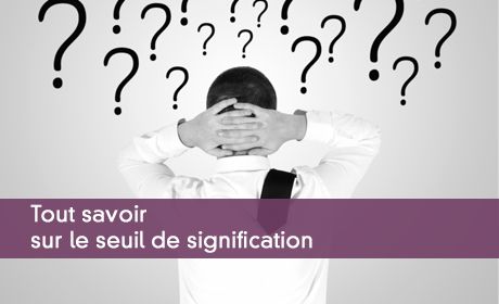 Le seuil de signification