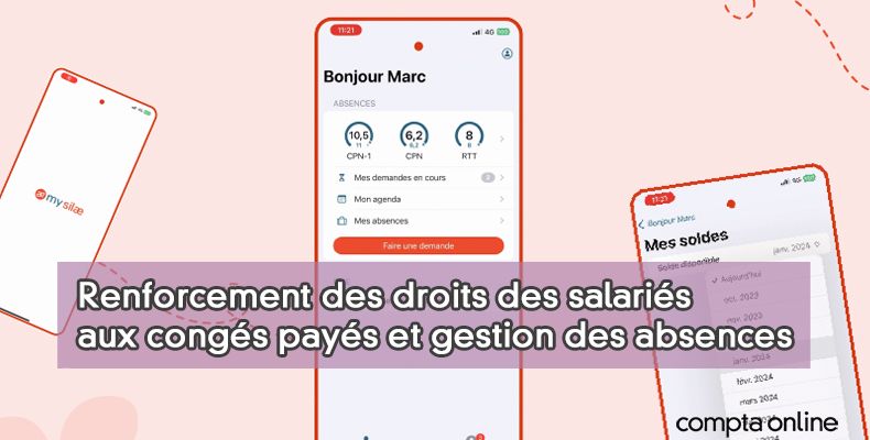 Renforcement des droits des salariés aux congés payés et gestion des absences