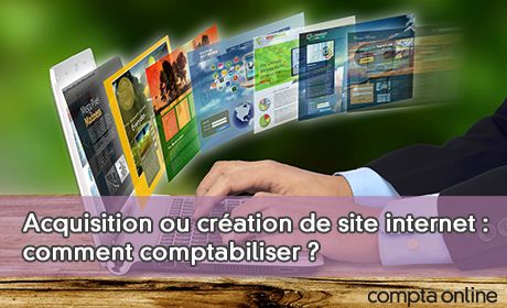 Acquisition ou cration de site internet : comment comptabiliser