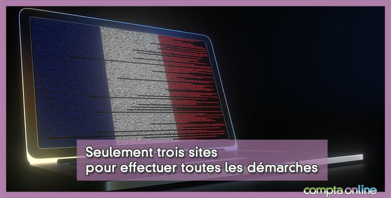 Seulement trois sites pour effectuer toutes les dmarches