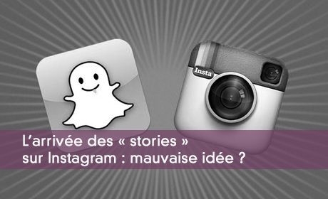 Les stories sur Snapchat et Instagram