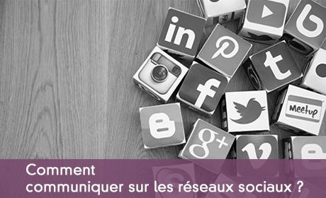 Comment communiquer sur les réseaux sociaux...