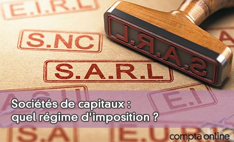 Socits de capitaux : quel rgime d'imposition ?