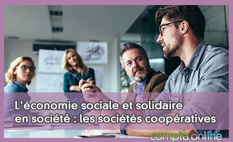 L'conomie sociale et solidaire en socit : les socits coopratives