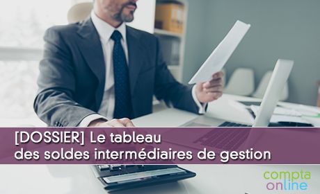 [DOSSIER] Le tableau des soldes intermdiaires de gestion