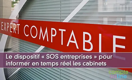 Le dispositif « SOS entreprises » informer en temps réel les cabinets d'expertise comptable