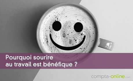 Pourquoi sourire au travail est bénéfique ?