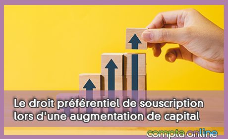 Le droit prfrentiel de souscription lors d'une augmentation de capital
