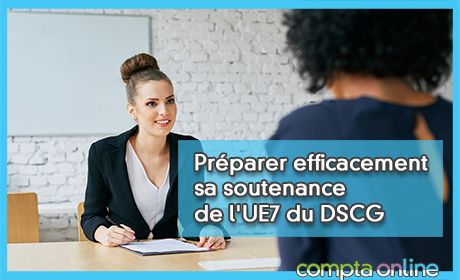 Prparer efficacement sa soutenance de l'UE7 du DSCG