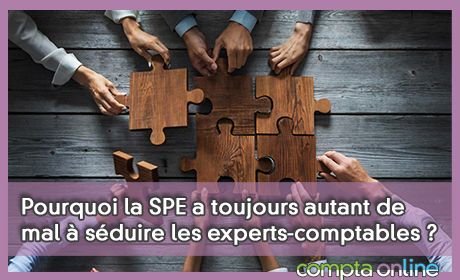 Pourquoi la SPE a toujours autant de mal à séduire les experts-comptables ?