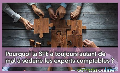 Pourquoi la SPE a toujours autant de mal  sduire les experts-comptables ?