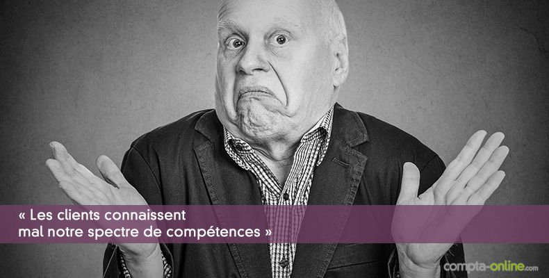 « Les clients connaissent mal notre spectre de compétences »