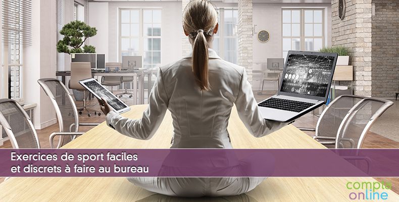 Exercices de sport faciles et discrets à faire au bureau