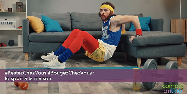#RestezChezVous #BougezChezVous : le sport à la maison
