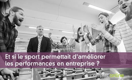 Et si le sport permettait d'améliorer les performances en entreprise ?