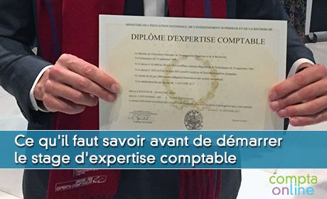 Ce qu'il faut savoir avant de dmarrer le stage d'expertise comptable