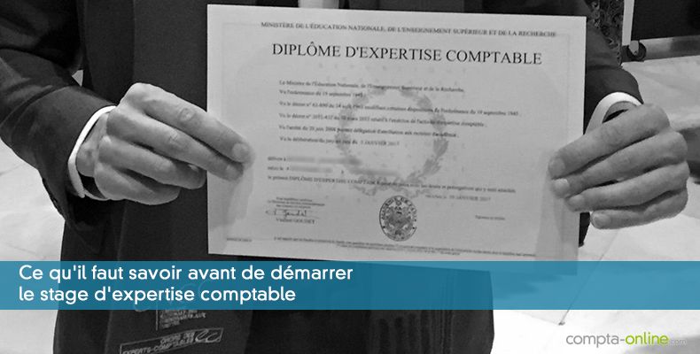 Ce qu'il faut savoir avant de démarrer le stage d'expertise comptable