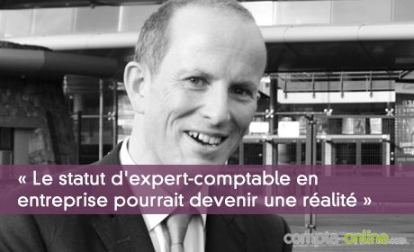 Le statut d'expert-comptable en entreprise pourrait devenir une réalité