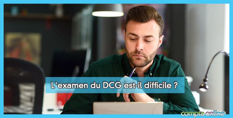 L'examen du DCG est-il difficile ?