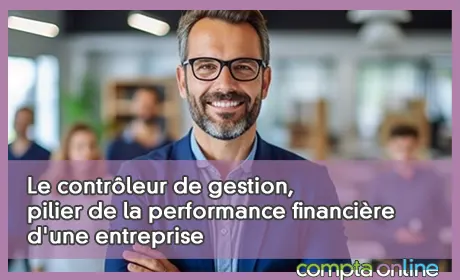 Le contrleur de gestion, pilier de la performance financire d'une entreprise