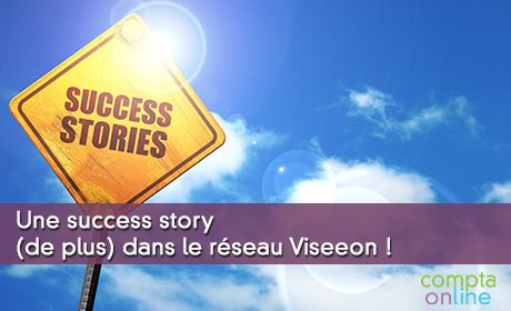 Une success story dans le réseau Viseeon