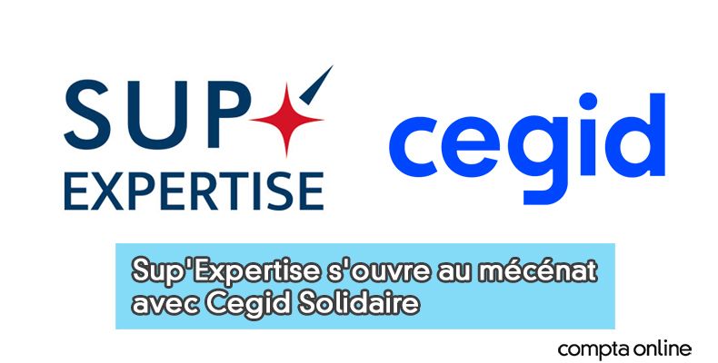 Sup'Expertise s'ouvre au mécénat : Cegid Solidaire devient mécène