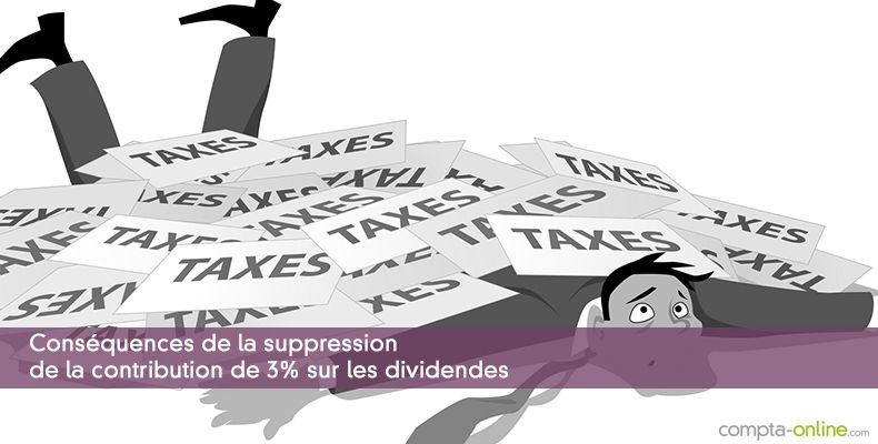 Consquences de la suppression de la contribution de 3% sur les dividendes