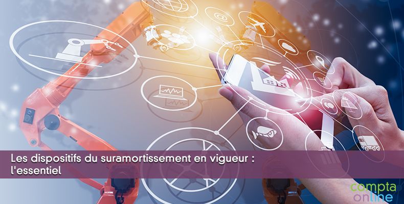 Les dispositifs du suramortissement en vigueur : l'essentiel