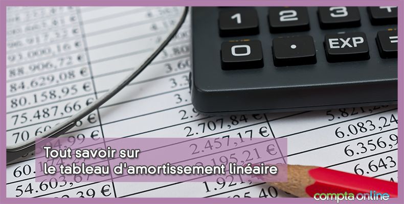 Tableau d'amortissement linéaire