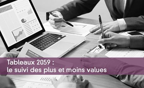 Tableaux 2059 : le suivi des plus et moins values