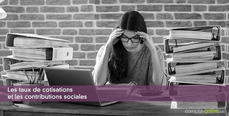 Les taux de cotisations et les contributions sociales