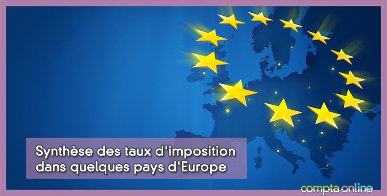 Synthse des taux d'imposition dans quelques pays d'Europe