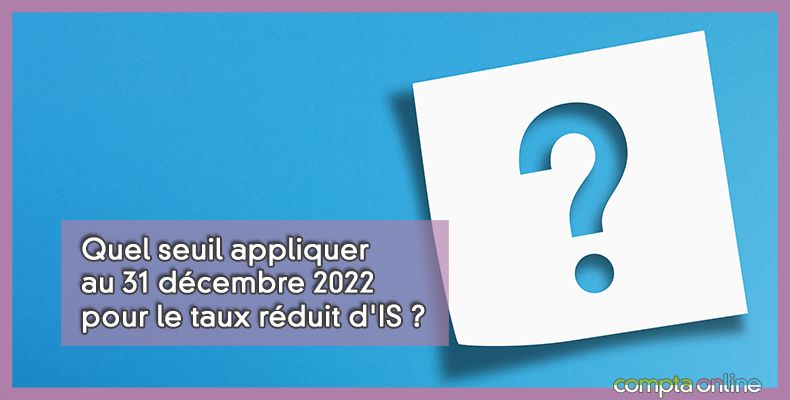 Taux réduit d'IS
